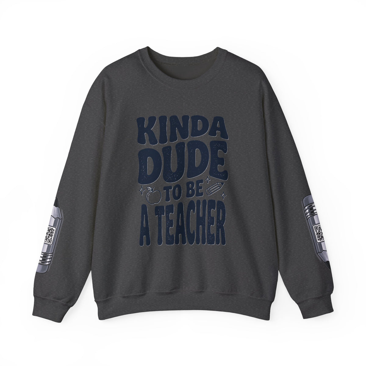 Kinda Dude To Be A Teacher Sweatshirt | Teacher Shirt, School