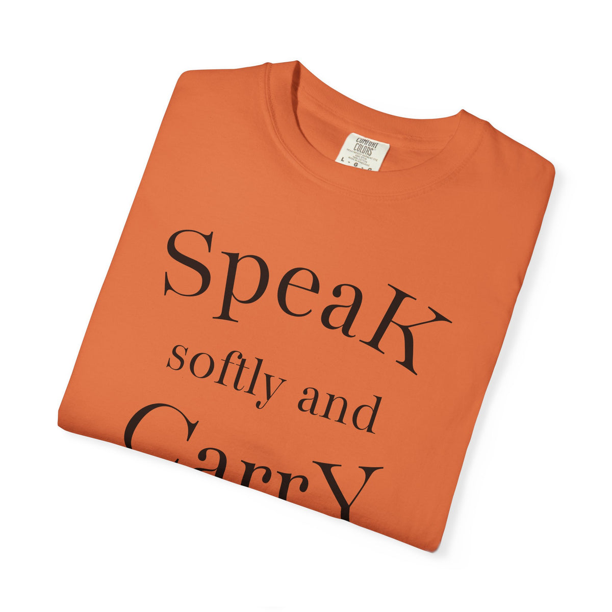 Speak Softly and Carry A Big Stick T-Shirt | Pencil Graphic