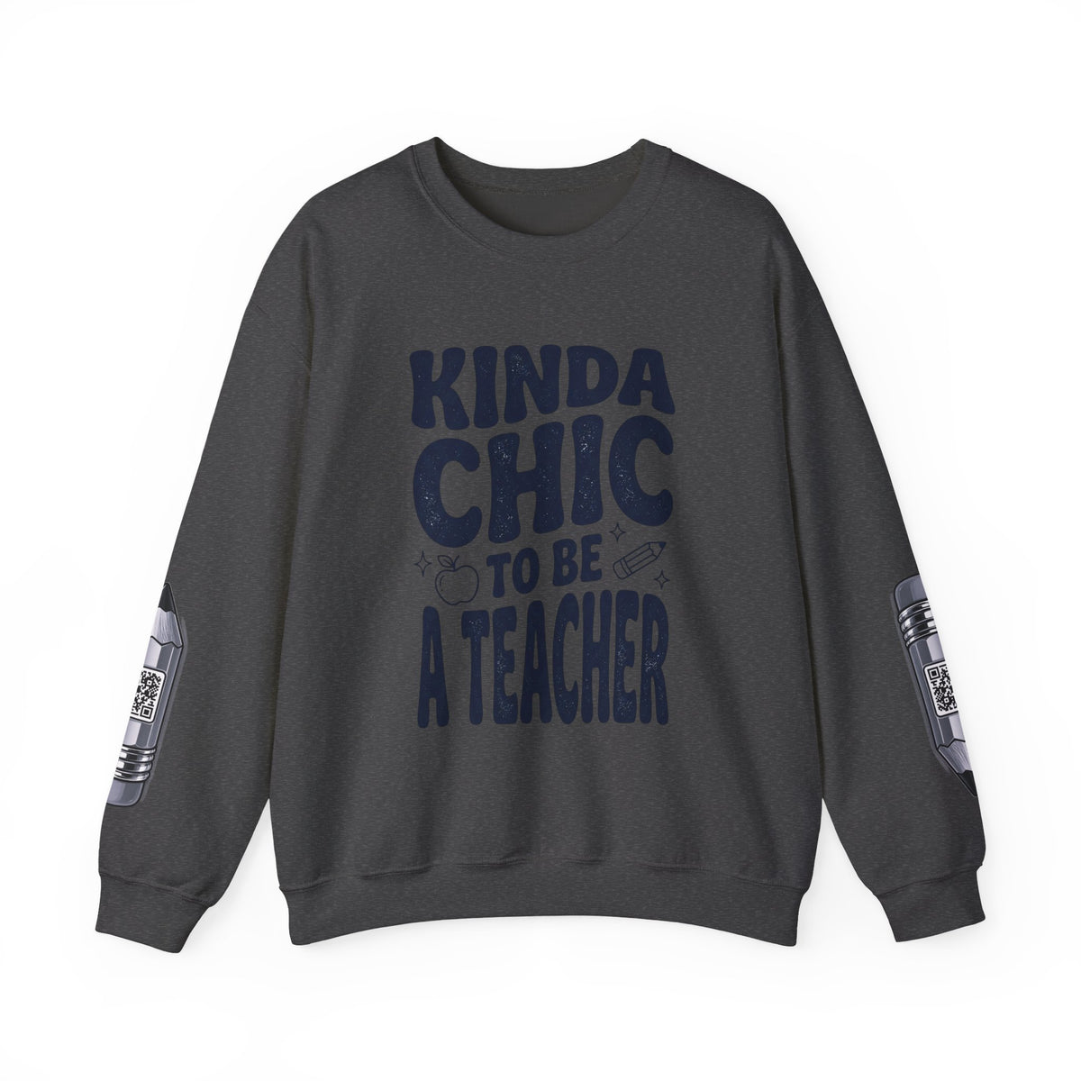 Kinda Chic To Be A Teacher Sweatshirt | Teacher Shirt, School