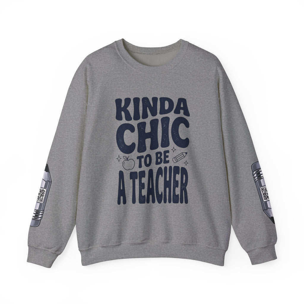 Kinda Chic To Be A Teacher Sweatshirt | Teacher Shirt, School