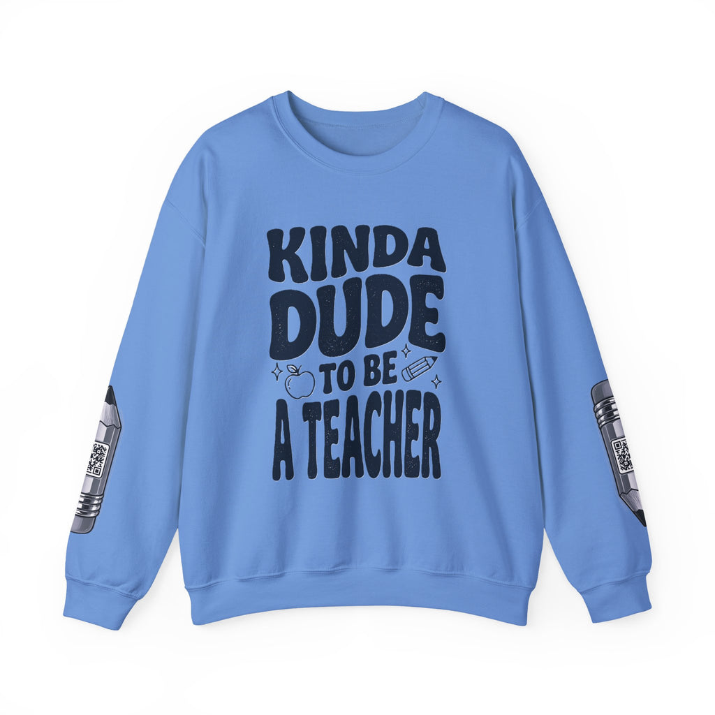 Kinda Dude To Be A Teacher Sweatshirt | Teacher Shirt, School