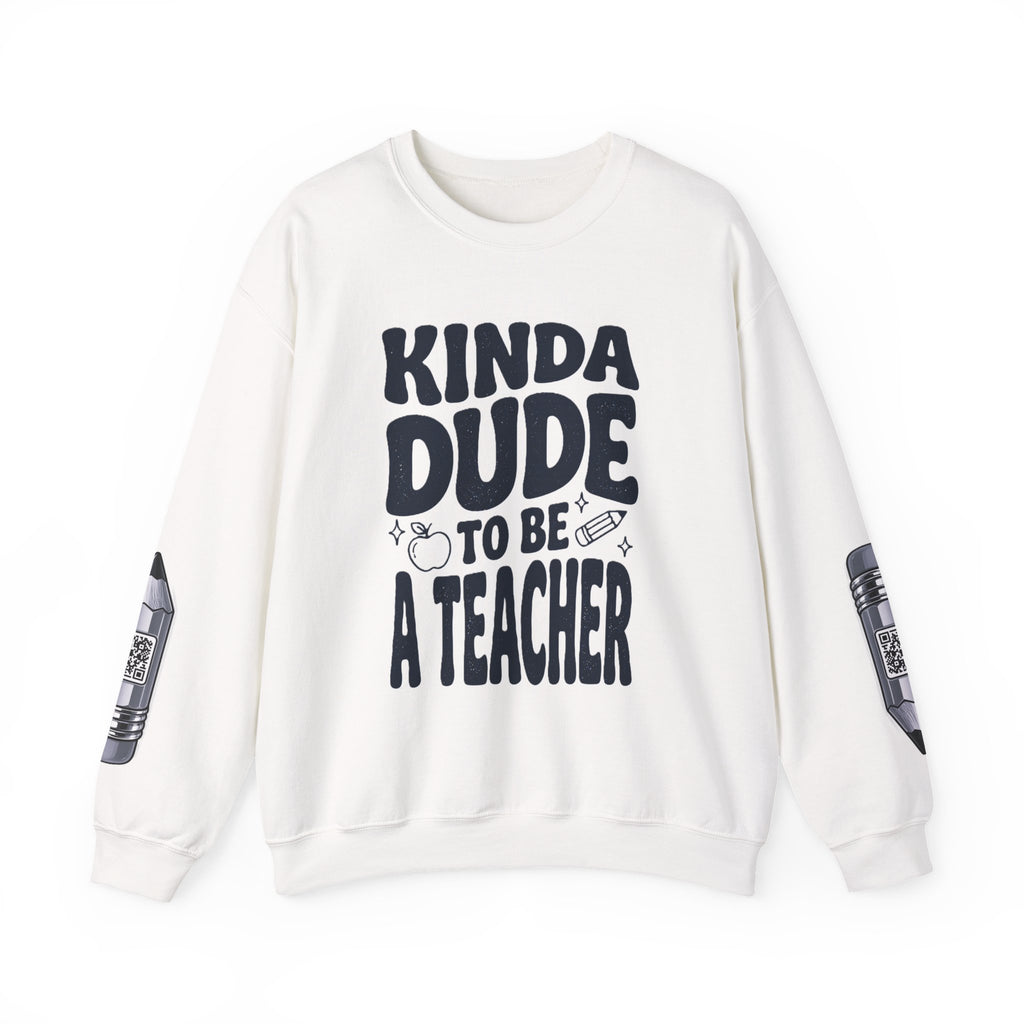 Kinda Dude To Be A Teacher Sweatshirt | Teacher Shirt, School