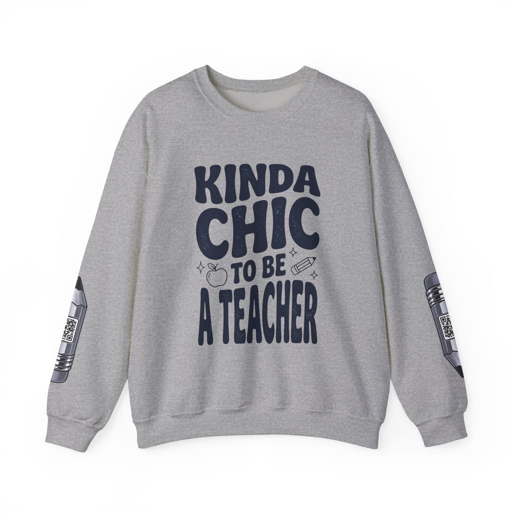 Kinda Chic To Be A Teacher Sweatshirt | Teacher Shirt, School