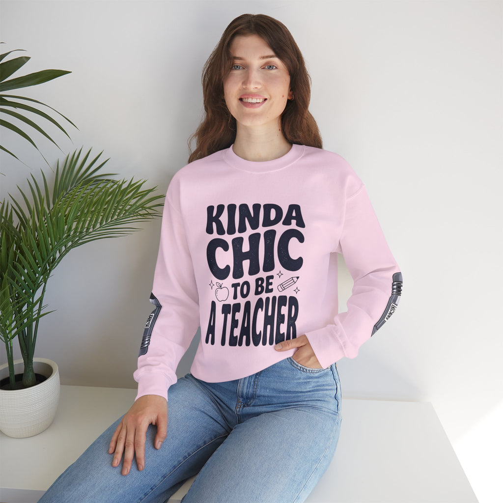 Kinda Chic To Be A Teacher Sweatshirt | Teacher Shirt, School