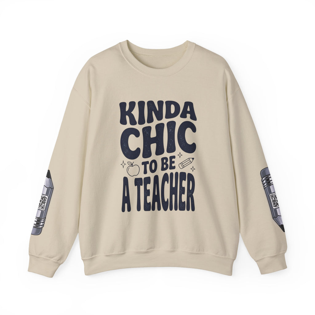 Kinda Chic To Be A Teacher Sweatshirt | Teacher Shirt, School