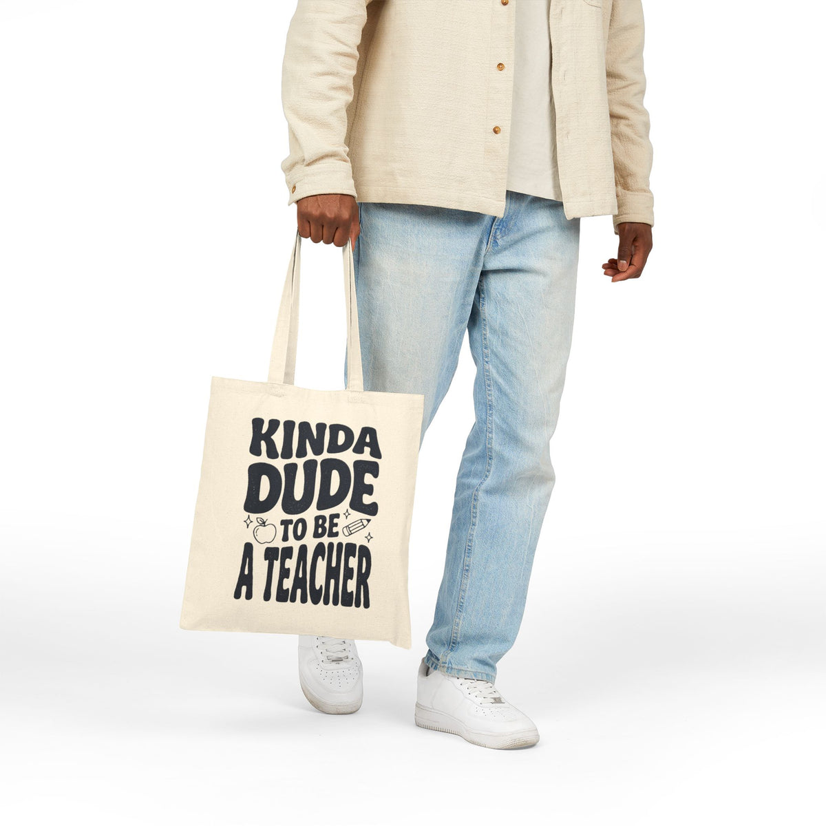 Kinda Dude to Be a Teacher Tote | Teacher Tote Canvas, Typography Teacher Bag