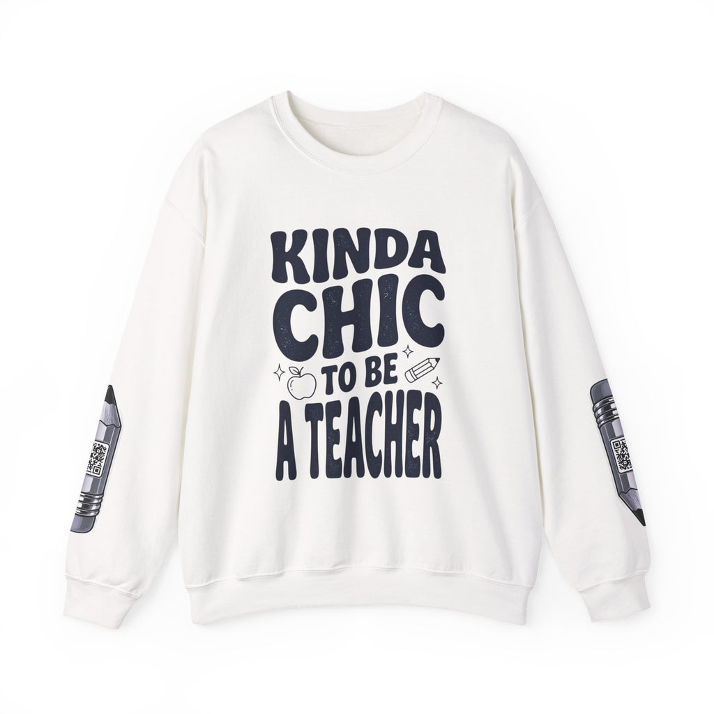 Kinda Chic To Be A Teacher Sweatshirt | Teacher Shirt, School