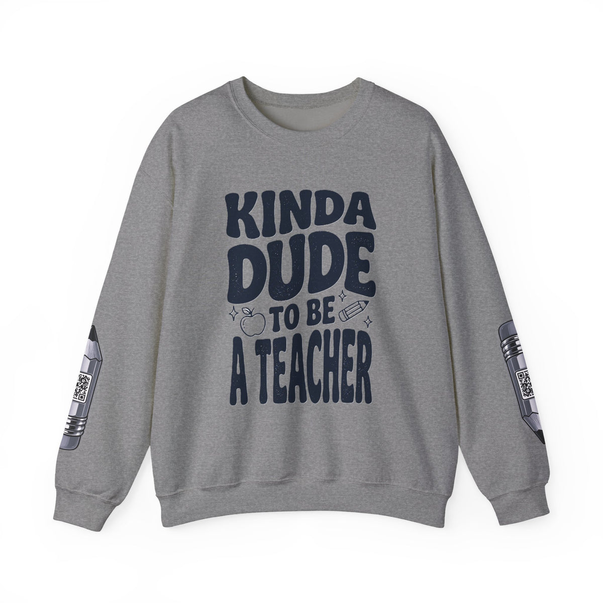 Kinda Dude To Be A Teacher Sweatshirt | Teacher Shirt, School