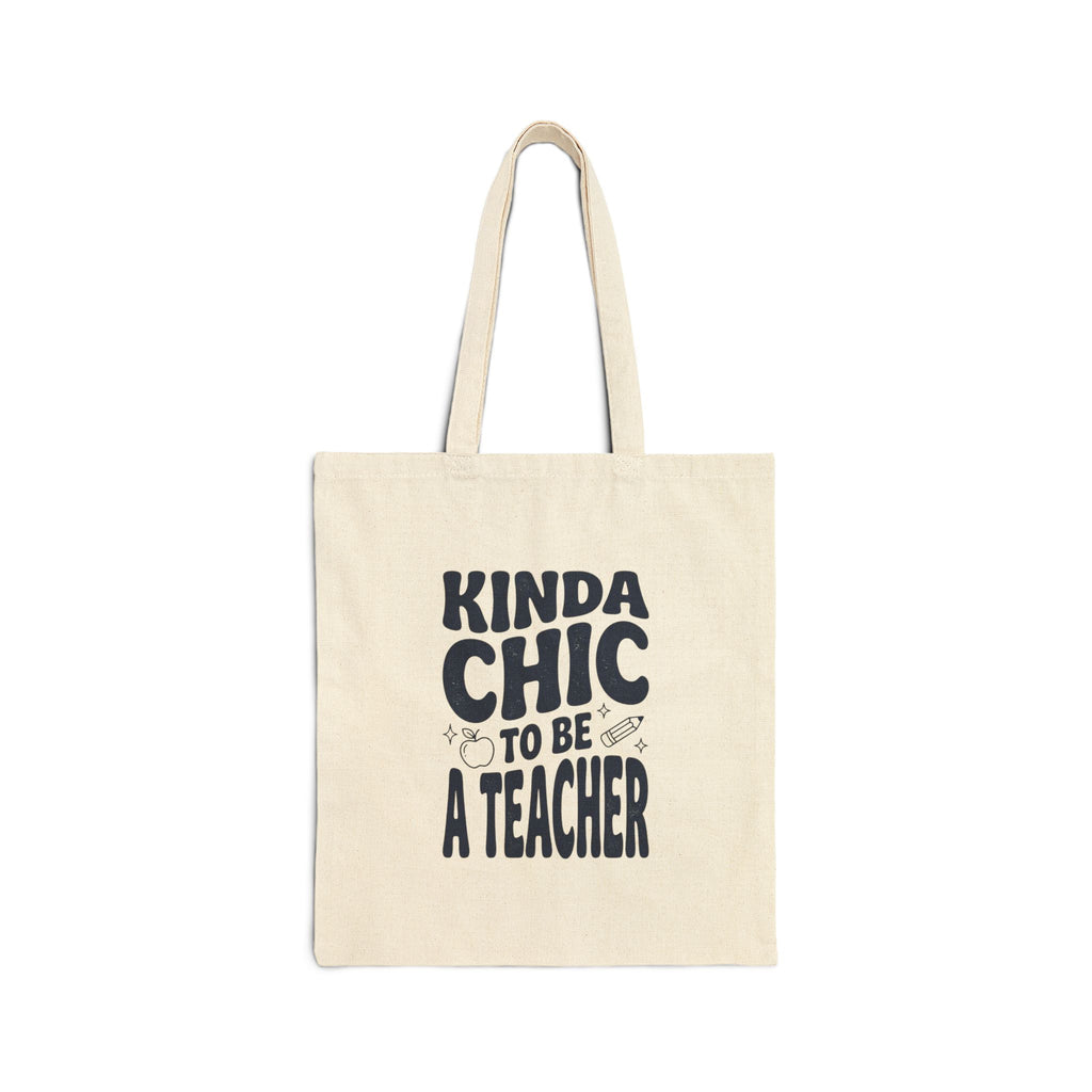 Kinda Chic to Be a Teacher Tote | Teacher Tote Canvas, Typography Teacher Bag